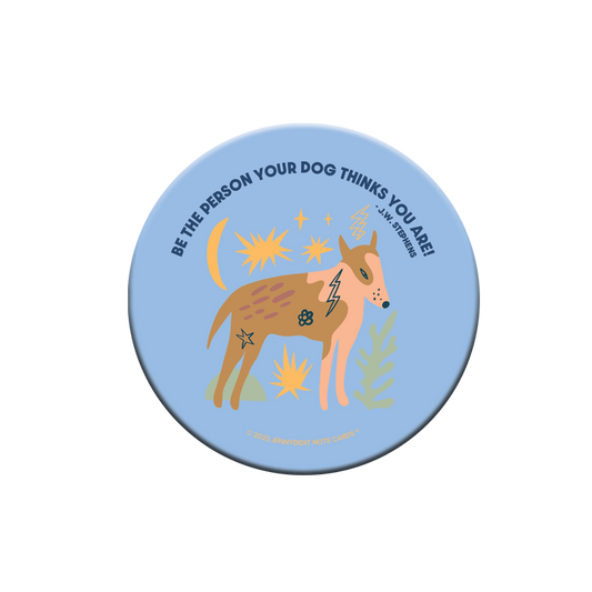 Dog Lover - Be The Person Magnet